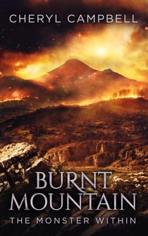 Burnt Mountain The Monster Within - Burnt Mountain, #1