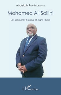 Mohamed Ali Soilihi - Les Comores à coeur et dans l'âme
