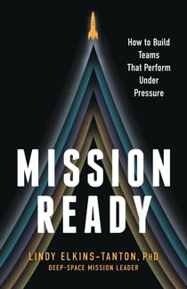 Mission Ready - How to Build Teams That Perform Under Pressure
