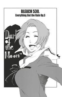 Bleach - T59 - Chapitre 530 - EVERYTHING BUT THE RAIN OP.3 "DARK OF THE MOON"