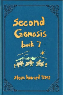 Second Genesis Book 7 - The Second Genesis Story, #7