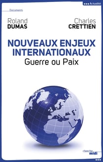 Nouveaux enjeux internationaux - Guerre ou Paix