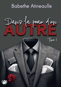 Dans la peau d'un autre - Tome 1 - dentité et pouvoir : La lutte intérieure d’un chef de mafia tourmenté