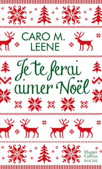 Je te ferai aimer Noël ! - la comédie romantique irrésistible de l'hiver pour un Noël à Londres !