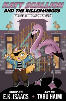 Katt Scallion and the Killermingos - Space Pirate Cat Adventures, #3