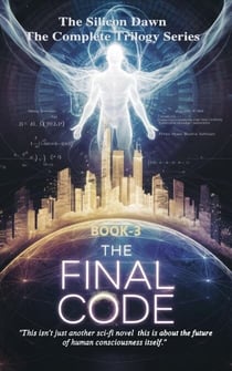The Final Code - The Silicon Dawn, #3