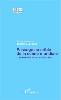 Passage au crible de la scène mondiale - L'actualité internationale 2014