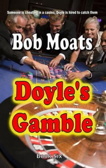 Doyle's Gamble - Arthur Doyle, P.I. Series, #7