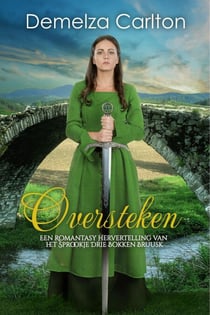Oversteken: Een Romantasy Hervertelling van het Sprookje Drie Bokken Bruusk - Middeleeuwse Sprookjesromantische serie, #24