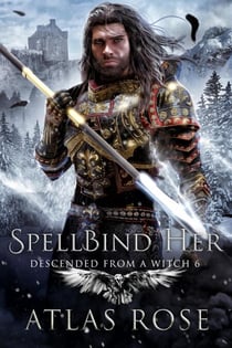 Spellbind Her - Descended from a Witch, #6