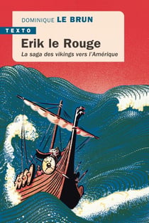 Erik le rouge - La saga des vikings vers l’Amérique