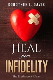 Heal from Infidelity: The Truth about Affairs - Relationship Healing, #2