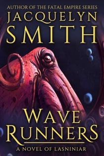 Wave Runners: A Novel of Lasniniar - The World of Lasniniar, #5