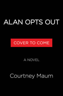 Alan Opts Out - A Novel