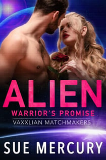 Alien Warrior's Promise - Vaxxlian Matchmakers, #2