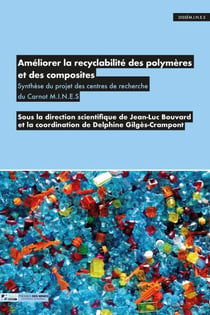 Améliorer la recyclabilité des polymères et composites - Synthèse du projet des centres de recherche du carnot m.i.n.e.s