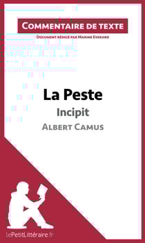 La Peste de Camus - Incipit (Commentaire de texte) - Commentaire et Analyse de texte