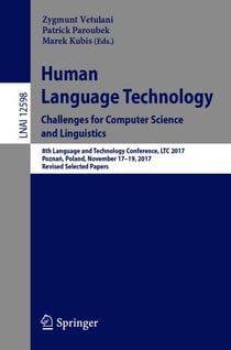 Human Language Technology. Challenges for Computer Science and Linguistics - 8th Language and Technology Conference, LTC 2017, Poznań, Poland, November 17–19, 2017, Revised Selected Papers