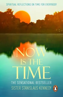 Now is the Time - the phenomenal instant bestseller perfect for anyone searching for a deeper meaning to life