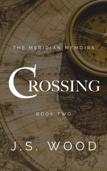 Crossing - The Meridian Memoirs, #2