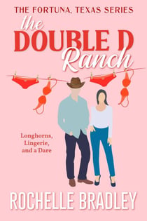 The Double D Ranch - A Fortuna, Texas Novel, #1