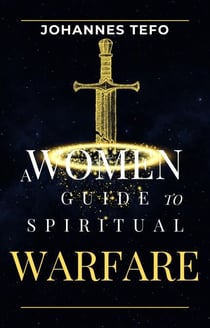 A Women's Guide To Spiritual Warfare - Family spiritual Warfare Books