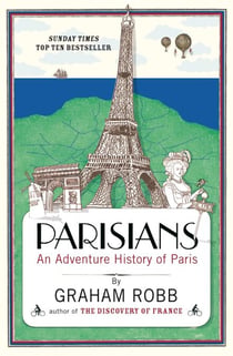Parisians - An Adventure History of Paris
