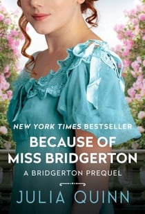 Because of Miss Bridgerton - A Bridgerton Prequel