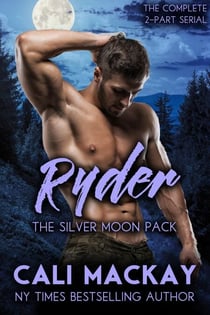 Ryder - The Silver Moon Pack Series, #2