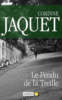 Le Pendu de la Treille - Un roman policier captivant