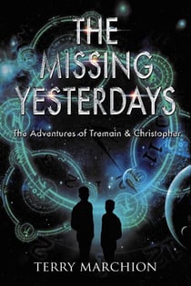 The Missing Yesterdays - The Adventures of Tremain & Christopher