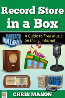Record Store in a Box: A Guide to Free Music on the Internet - In a Box, #4