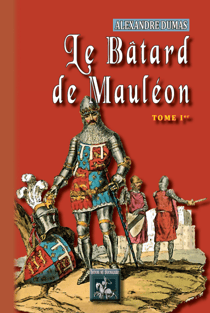 Le Bâtard de Mauléon (Tome 1)