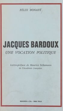 Jacques Bardoux - Une vocation politique
