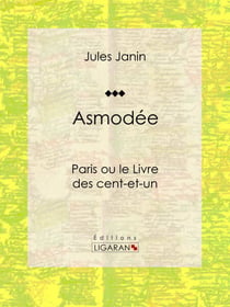 Asmodée - Paris ou le Livre des cent-et-un