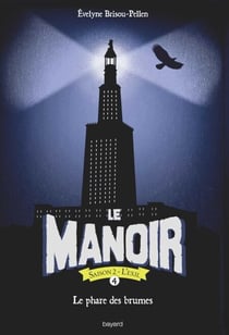 Le manoir saison 2, Tome 04 - Le Phare des brumes
