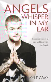 Angels Whisper in My Ear - Incredible Stories of Hope and Love from the Angels