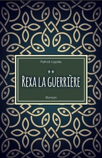 Rexa la guerrière - De la Macédoine au pays des Celtes