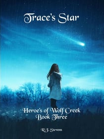 Trace's Star - Heroes of Wolf Creek, #3