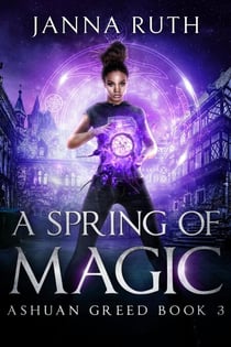 A Spring of Magic - Ashuan, #3