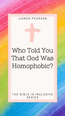 Who Told You That God Was Homophobic? - The Bible Is Inclusive, #1