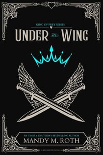 Under His Wing - King of Prey, #7