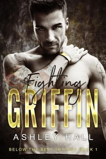 Fighting Griffin - Below the Belt Trilogy, #1