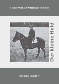 Der kleine Held - Aus den Erinnerungen eines Unbekannten