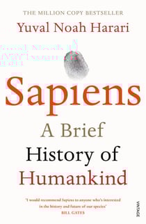 Sapiens - A Brief History of Humankind: The multi-million copy bestseller