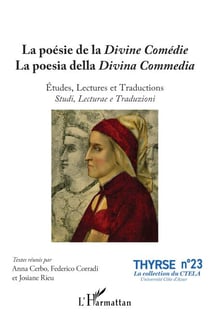 La poésie de la Divine Comédie La poesia della Divina Commedia - Études, Lectures et Traductions Studi, Lecturae e Traduzioni