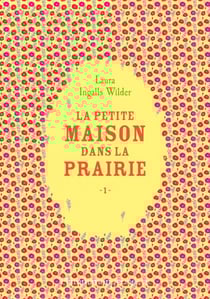 La petite maison dans la prairie (Tome 1)