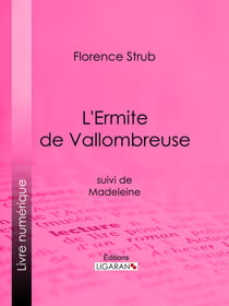 L'Ermite de Vallombreuse - suivi de Madeleine