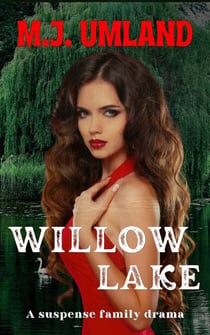 Willow Lake - The Willow Lake Series, #1