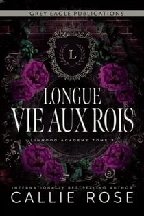 Longue vie aux rois - Linwood Academy, #3